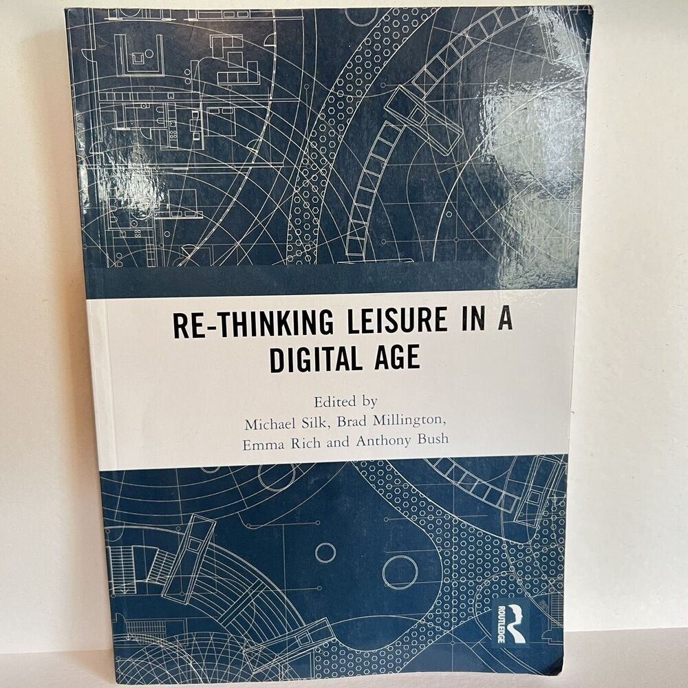 Re-Thinking Leisure in a Digital Age by Silk, Millington, Rich, Bush Paperback